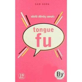 TONGUE FU SÖZLÜ DÖVÜŞ SANATI - SAM HORN