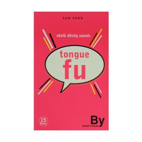 TONGUE FU SÖZLÜ DÖVÜŞ SANATI - SAM HORN