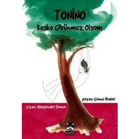 TONINO - KEŞKE GÖRÜNMEZ OLSAM - GIANNI RODARI