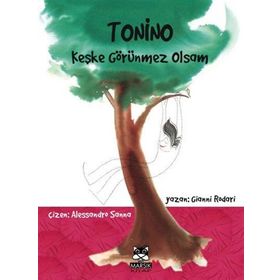 TONINO - KEŞKE GÖRÜNMEZ OLSAM - GIANNI RODARI