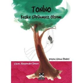 TONINO - KEŞKE GÖRÜNMEZ OLSAM - GIANNI RODARI