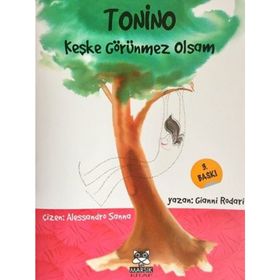 TONINO - KEŞKE GÖRÜNMEZ OLSAM - GIANNI RODARI