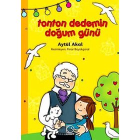 TONTON DEDEMIN DOĞUM GÜNÜ - AYTÜL AKAL