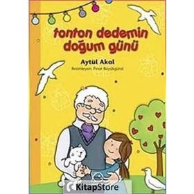 TONTON DEDEMIN DOĞUM GÜNÜ - AYTÜL AKAL