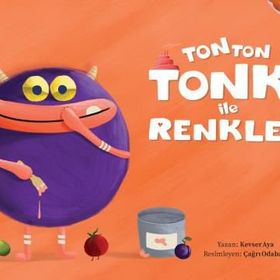 Tonton Tonki ile Renkler - Kevser Aya - Sincap Kitap Yayınları