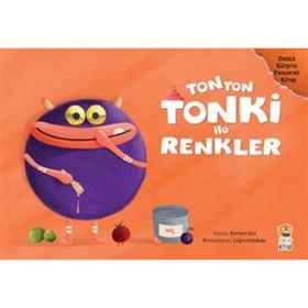 Tonton Tonki ile Renkler - Kevser Aya - Sincap Kitap Yayınları