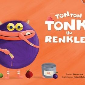 Tonton Tonki ile Renkler - Kevser Aya - Sincap Kitap Yayınları