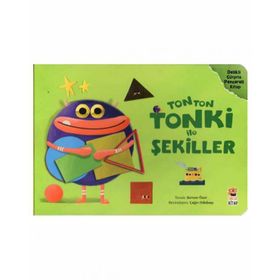 Tonton Tonki ile Şekiller - Kevser Özer - Sincap Kitap Yayınları