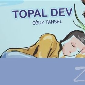 TOPAL DEV - OĞUZ TANSEL