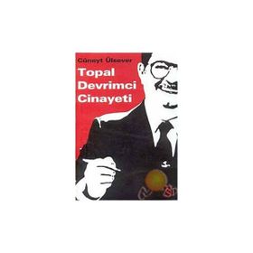 TOPAL DEVRIMCI CINAYETI - CÜNEYT ÜLSEVER