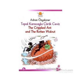 TOPAL KARINCAYLA ÇÜRÜK CEVIZ / THE CRIPPLED ANT AND THE ROTTEN WALNUT - ADNAN ÖZYALÇINER
