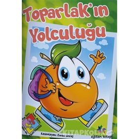Toparlak’ın Yolculuğu - Nihan Temiz Yeter Kaplan F. Betül Yılmaztürk Çiğdem Atlı