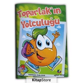 Toparlak’ın Yolculuğu - Nihan Temiz Yeter Kaplan F. Betül Yılmaztürk Çiğdem Atlı