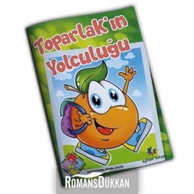 Toparlak’ın Yolculuğu - Nihan Temiz Yeter Kaplan F. Betül Yılmaztürk Çiğdem Atlı