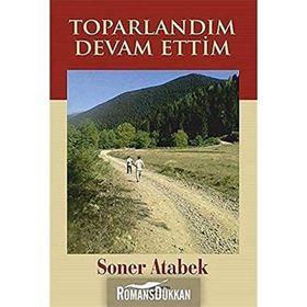 Toparlandım Devam Ettim - Soner Atabek