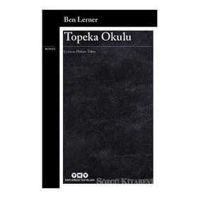 Topeka Okulu - Ben Lerner