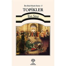 Topikler - İbn Sina Felsefe Serisi - 5 - İbni Sina