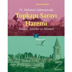 Topkapı Sarayı Haremi - Murat Kocaaslan