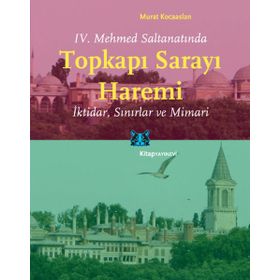 Topkapı Sarayı Haremi - Murat Kocaaslan