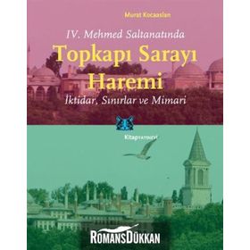 Topkapı Sarayı Haremi - Murat Kocaaslan
