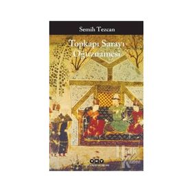 Topkapı Sarayı Oğuznamesi - Semih Tezcan
