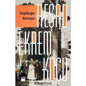 Topkapı Sarayı - Reşad Ekrem Koçu