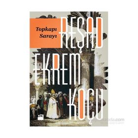 Topkapı Sarayı - Reşad Ekrem Koçu