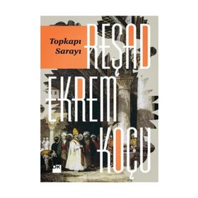 Topkapı Sarayı - Reşad Ekrem Koçu