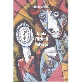Topla Yüzünü Palyaço - Erdem Arslan