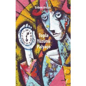 Topla Yüzünü Palyaço - Erdem Arslan