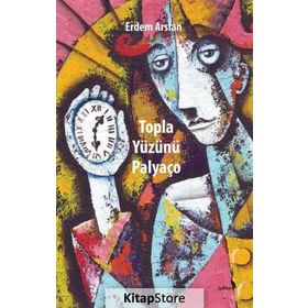 Topla Yüzünü Palyaço - Erdem Arslan