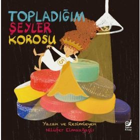 Topladığım Şeyler Korosu Sakin Kitap