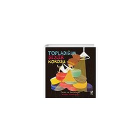 Topladığım Şeyler Korosu Sakin Kitap