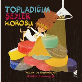 Topladığım Şeyler Korosu Sakin Kitap