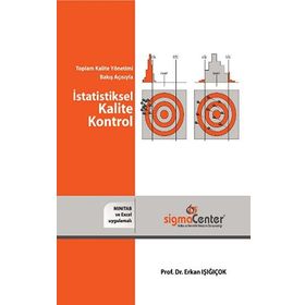Toplam Kalite Yönetimi Bakış Açısıyla İstatistiksel Kalite Kontrol - Erkan Işığıçok