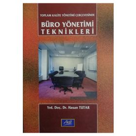 Toplam Kalite Yönetimi Çerçevesinde Büro Yönetimi Teknikleri - Hasan Tutar