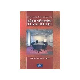Toplam Kalite Yönetimi Çerçevesinde Büro Yönetimi Teknikleri - Hasan Tutar