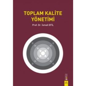 TOPLAM KALITE YÖNETİMİ - İSMAİL EFIL