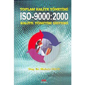 Toplam Kalite Yönetimi ISO-9000 2000 Kalite Yönetim Sistemi - Muhsin Halis