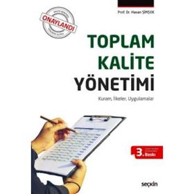 TOPLAM KALITE YÖNETIMI KURAM, İLKELER, UYGULAMALAR - HASAN ŞIMŞEK (ISBN:9789750224980)