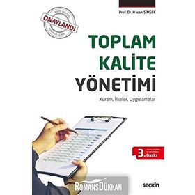 TOPLAM KALITE YÖNETIMI KURAM, İLKELER, UYGULAMALAR - HASAN ŞIMŞEK (ISBN:9789750224980)