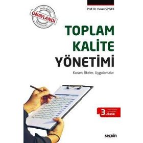 TOPLAM KALITE YÖNETIMI KURAM, İLKELER, UYGULAMALAR - HASAN ŞIMŞEK (ISBN:9789750224980)