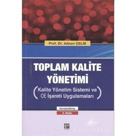 Toplam Kalite Yönetimi - Prof. Dr. Adnan Çelik