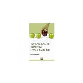 Toplam Kalite Yönetimi Uygulamaları - Nilgün Sarp