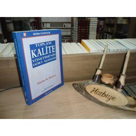 Toplam Kalite Yönetimi’nin Dört Aşaması - Charles N. Weaver