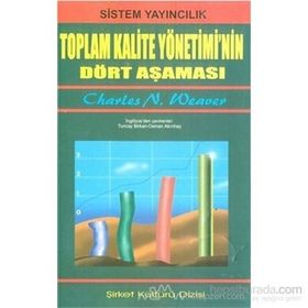 Toplam Kalite Yönetimi’nin Dört Aşaması - Charles N. Weaver