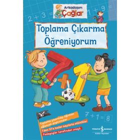 Toplama Çıkarma Öğreniyorum - Arkadaşım Çağlar - Brigitte Paul