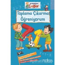 Toplama Çıkarma Öğreniyorum - Arkadaşım Çağlar - Brigitte Paul