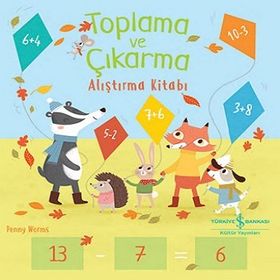 Toplama ve Çıkarma Alıştırma Kitabı İş Bankası Kültür Yayınları