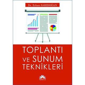 TOPLANTI VE SUNUM TEKNIKLERI - ERHAN SARIDOĞAN